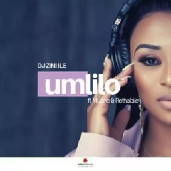 DJ Zinhle - Umlilo Ft. Muzzle & Rethabile